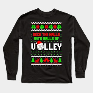 Deck The Halls With Balls Of Volley Funny Holiday Long Sleeve T-Shirt